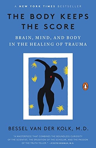 THE BODY KEEPS THE SCORE - VAN DER KOLK. BESSEL